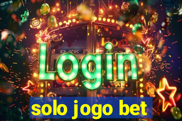 solo jogo bet